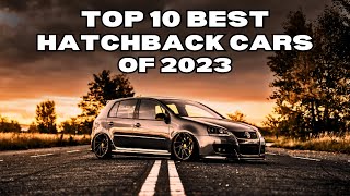 Top 10 Best Hatchback Cars of 2023 [upl. by Lai754]