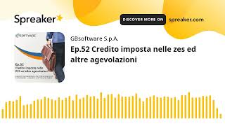 Ep52 Credito imposta nelle zes ed altre agevolazioni [upl. by Linnet]