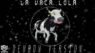 La Vaca Lola  Version Dembow 🐮 🐄 Dembow Dominicano  Para niños ​¡Canciones Infantiles [upl. by Cottle]