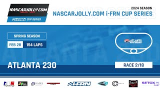 ATLANTA 230 NASCARJOLLYCOM iFRN CUP SERIES SAISON SPRING 2024 [upl. by Moreen]