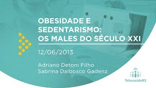 Obesidade e sedentarismo os males do século XXI [upl. by Ottilie]