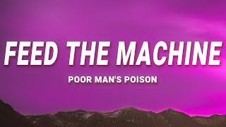 Poor Mans Poison  Feed the Machine Lyrics [upl. by Pulsifer]