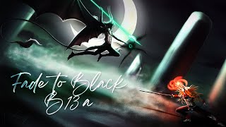 Bleach  Fade to Black B13a Remix [upl. by Lokin336]