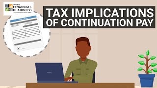 Military Touchpoint Series Tax Implications of Continuation Pay [upl. by Retsek]