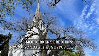 Moederkerk Sondag 18 Augustus 2024 [upl. by Lewis606]