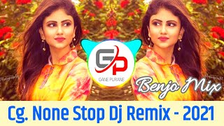 CG NONE STOP BENJO MIX Dj Vibrate cg non stop dj song 2021 Dj mahsup newRemix Song CG Dance Mix [upl. by Akcirret]