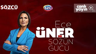 Ece Üner ile Sözün Gücü  Suriye Sığınmacılar Vergi Zammı Erdoğan Erken Seçim [upl. by Shutz]