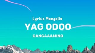 GangaaampMinoYag Odoo Lyrics Mongolia [upl. by Nivla]