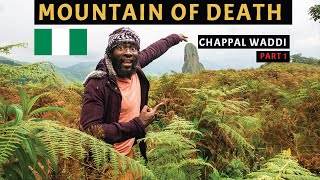 Climbing Chappal Waddi  Nigeria amp West Africa highest Mountain Pt 1 [upl. by Eemyaj639]