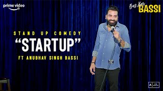 Startup Stand up Comedy Ft Anubhav Singh Bassi [upl. by Barrow]