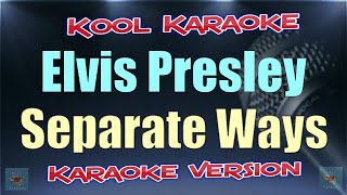 Elvis Presley  Separate Ways Karaoke version VT [upl. by Ellyn]