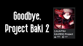 Im Retiring From Project Baki 2 for Good [upl. by Sikleb]