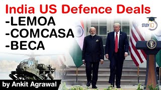 India US Defence Deals  Difference in LEMOA COMCASA and BECA explained UPSC IAS [upl. by Traweek685]