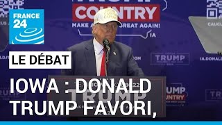 Iowa  Donald Trump favori jusquoù  • FRANCE 24 [upl. by Perry]