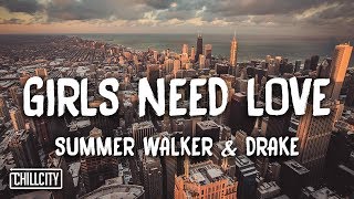 Summer Walker  Girls Need Love Remix ft Drake Lyrics [upl. by Airbas]