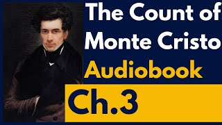 The Count of Monte Cristo Audiobook Chapter 3 [upl. by Riha]