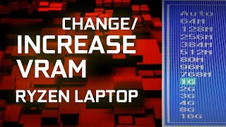 How to IncreaseChange VRAM on Ryzen Laptop Any Ryzen Laptop [upl. by Holcomb]