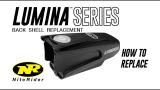 NiteRider® Lumina™ Series Bike Headlight Back Shell Casing Replacement  How To [upl. by Zetneuq]