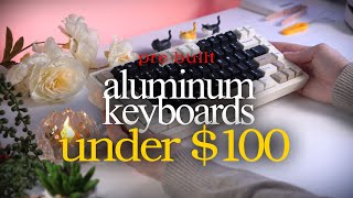 4 Alu Keyboards Under 100 prebuilt versions [upl. by Frederick]