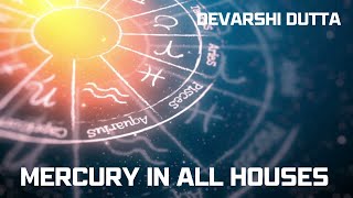 Results of Mercury in All Houses  Devarshi Dutta  How vedic astrology works [upl. by Arotak900]