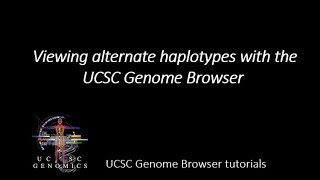 Viewing alternate haplotypes with the UCSC Genome Browser [upl. by Noid]