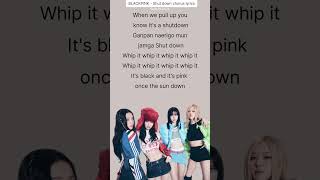 BLACKPINK  Shut down Chorus part lyrics✨ shorts blackpink jennie jisoo rose lisa [upl. by Unhsiv]