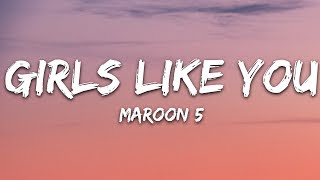 Maroon 5  Girls Like You ft Cardi B Lyrics [upl. by Ifen435]