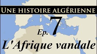 Histoire d Algérie  ep7  LAfrique vandale  تاريخ الجزائر [upl. by Airret]