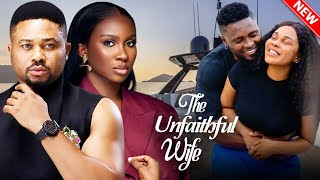 THE UNFAITHFUL WIFE  MIKE GODSON SONIA UCHE MAURICE SAM SARIAN MARTIN  Nigerian Marriage Movie [upl. by Alyad]