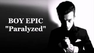 Boy Epic Paralyzed Lyrics [upl. by Sloan33]