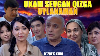 Ukam sevgan qizga uylanaman Ozbek kino Укам севган қизга уйланаман [upl. by Aldridge]