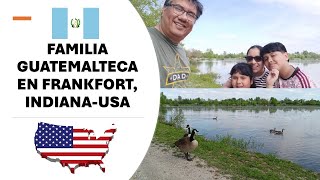 FAMILIA GUATEMALTECA VIVIENDO EN FRANKFORT INDIANA ESTADOS UNIDOS [upl. by Otrevlig148]