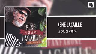 René Lacaille  La coupe canne [upl. by Aneed]