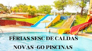 FÉRIAS SESC CALDAS NOVAS GO PISCINAS [upl. by Anaicul735]