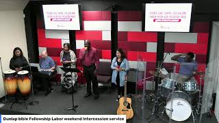 Dunlap Bible Fellowship Labor day Intercession and worship [upl. by Doretta921]