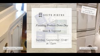 Suite Pieces Finshing Products Jolie Wax amp General Finishes Topcoat Demo Day [upl. by Orag]