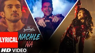 Nachle Na LYRICAL  DIL JUUNGLEE  Guru Randhawa  Neeti M  Taapsee P Saqib Saleem Jackky Bhagnani [upl. by Ennahteb]