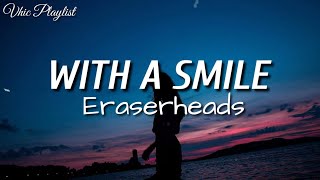 With A Smile  Eraserheads Lyrics [upl. by Kisung]