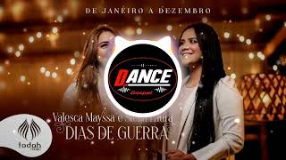 Valesca Mayssa e Stella Laura  Dias de Guerra  Remix 2024 Ds Project [upl. by Halet]