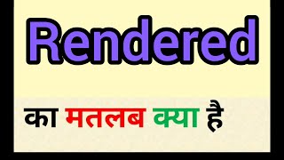 Rendered meaning in hindi  rendered ka matlab kya hota hai  word meaning english to hindi [upl. by Eniamej]