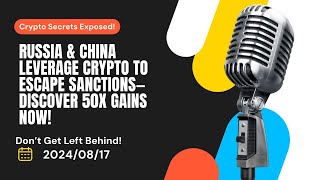 Crypto Sanctions How Russia and China Use Crypto Sanctions to Bypass Financial Barriers in 2024 [upl. by Jammal295]