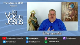 Dios escucha  11 de Agosto 2024 240811 [upl. by Notrub353]