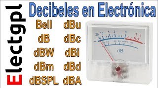 Calculando Decibeles en Electronica  Tipos de dB [upl. by Eirrol]