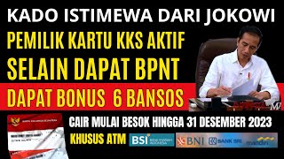 PEMEGANG KKS AKTIF SELAIN BPNT DAPAT BONUS 6 JENIS BANSOS CAIR NOPEMBER DAN DESEMBER 2023 [upl. by Ashla]