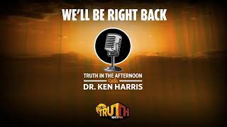 Truth in The Afternoon with Dr Ken Harris [upl. by Akvir]