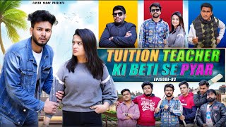 Tution Teacher Ki Beti Se Pyar  Episode 3  Elvish Yadav [upl. by Knutson]