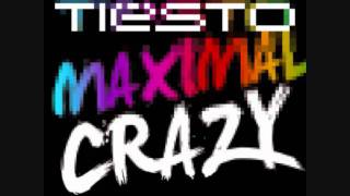 Tiësto  Maximal Crazy Original Mix NEW HD [upl. by Jentoft]