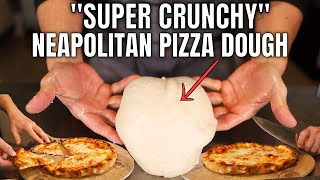 How To Make Super Crunchy Neapolitan Pizza Dough  For Home [upl. by Leftwich955]