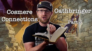 Cosmere Connections Oathbringer Part 3 [upl. by Eissen]