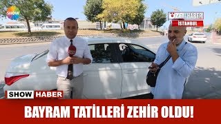 Bayram tatilleri zehir oldu [upl. by Adirehs]